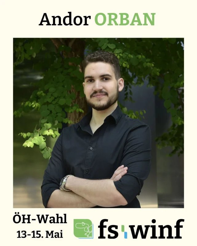 Wir stellen unsere Kandidat*innen vor: Andor ORBAN

🇦🇹 Hi! Als Studienvertreter würde ich dafür sorgen, dass man alle helfenden Tools für ein erfolgreiches Studium hat, und dazu auch genug Möglichkeit für Festl, Spritzerstände und sonstige Events übrigbleibt.

🇦🇺 Hi! As a student representative, I would make sure that everyone has all the helpful tools for a successful study experience, whilst also ensuring there are plenty of opportunities for parties, spritzer stands, and other fun events.